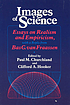 Images of science : essays on realism and empiricism, with a reply from Bas C. van Fraassen