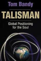 Talisman : global positioning for the soul