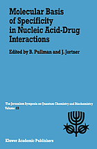 Molecular basis of specificity in nucleic acid-drug interactions : proceedings of the Twenty-third Jerusalem Symposium on Quantum Chemistry and Biochemistry, held in Jerusalem, Israel, May 14-17, 1990