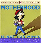 Motherhood is not for wimps