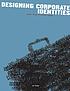 Designing corporate identity : graphic design... by Pat Matson Knapp