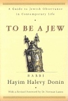 To be a Jew; a guide to Jewish observance in contemporary life.