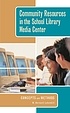 Community resources in the school library media... von W  Bernard Lukenbill