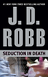 Seduction in death by  J  D Robb 