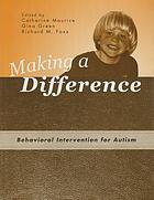 Making a difference : behavioral intervention for autism