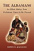 The Albanians : an ethnic history from prehistoric... by  Edwin E Jacques 