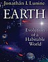 Earth : evolution of a habitable world von Jonathan Irving Lunine