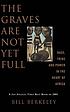 The graves are not yet full : race, tribe and power in the heart of Africa