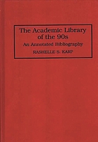 The academic library of the 90s : an annotated bibliography