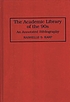 The academic library of the 90s : an annotated... por Rashelle S Karp