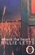 Where the heart is von Billie Letts