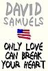 Only love can break your heart