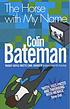 The horse with my name 著者： Colin Bateman