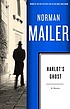 Harlot's ghost : a novel 著者： Norman Mailer