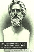 The life and opinions of General Sir Charles James Napier, G.C.B.,
