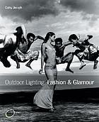 Outdoor lighting : fashion and glamour