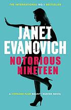 Notorious nineteen : a Stephanie Plum novel