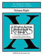 X Window system administrator's guide : for X version 11