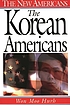 The Korean Americans por Won Moo Hurh