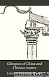 Glimpses of China and Chinese homes,