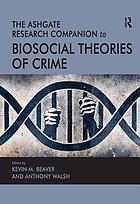 The Ashgate research companion to biosocial theories of crime