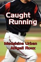 Caught running