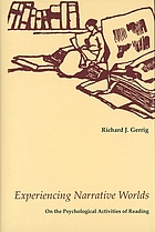 Experiencing narrative worlds : on the psychological activities of reading