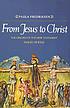 From Jesus to Christ : the origins of the New... by  Paula Fredriksen 
