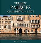 The new palaces of medieval Venice