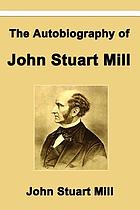 Autobiography of John Stuart Mill