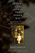 When God looked the other way : an odyssey of war, exile, and redemption