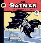 Batman : the story of the Dark Knight