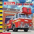 If I could drive a fire truck!