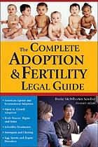 The Complete Adoption and Fertility Legal Guide cover image