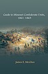 Guide to Missouri Confederate units, 1861-1865 von James E McGhee