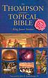 The Thompson exhaustive topical Bible : King James Version