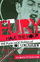 Let fury have the hour : the punk rock politics of Joe Strummer