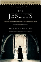The Jesuits : the Society of Jesus and the betrayal of the Roman Catholic Church