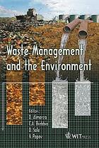 Waste management and the environment : [First International Conference on Waste Management and the Environment ; held in Cadiz, Spain, from 4 - 6 September 2002]