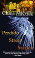 Perdido Street Station de China Miéville