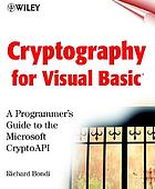 Cryptography for Visual Basic : a programmer's guide to the Microsoft CryptoAPI