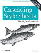Cascading style sheets : the definitive guide. - 