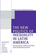 The new politics of inequality in Latin America : rethinking participation and representation