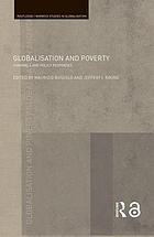 Globalisation and Poverty : Channels and Policy Responses.