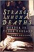 Strange, inhuman deaths : murder in Tudor England door John G Bellamy