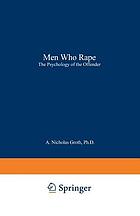 Men who rape : the psychology of the offender