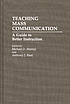 Teaching mass communication : a guide to better instruction