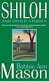 Shiloh and other stories por Bobbie Ann Mason