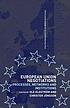 European Union negotiations : processes, networks... por Ole Elgström