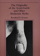 The originality of the avant-garde and other modernist myths